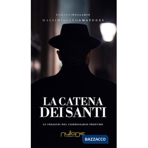 Catena dei santi. Le indagini del commissario Profumo (La)