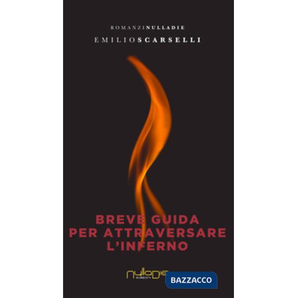 Breve guida per attraversare l'inferno