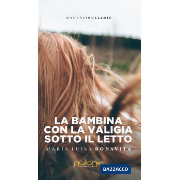 Bambina con la valigia sotto il letto (La)