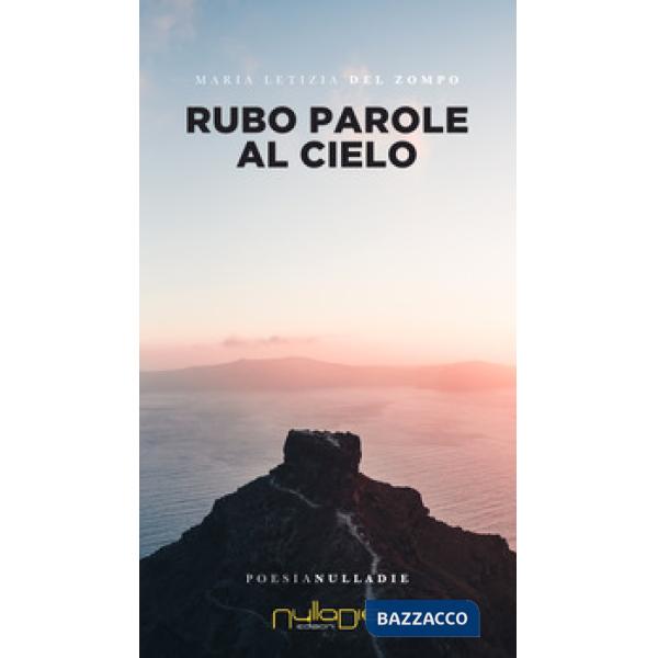Rubo parole al cielo
