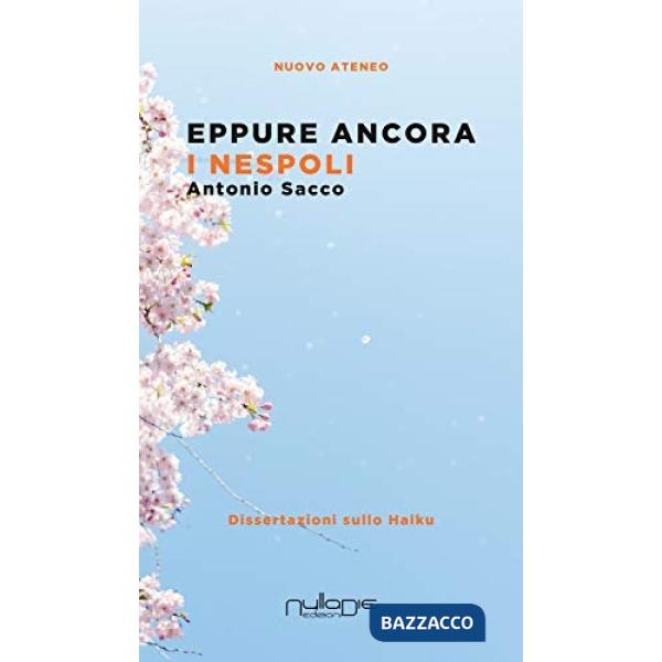 Eppure ancora i nespoli. Dissertazioni sullo haiku