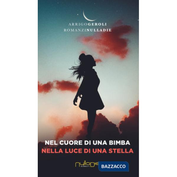 Nel cuore di una bimba, nella luce di una stella