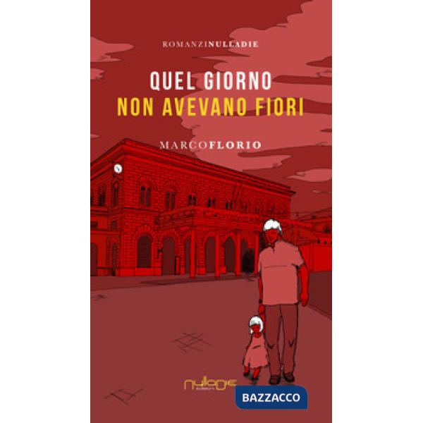 Quel giorno non avevano fiori