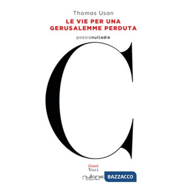 Vie per una Gerusalemme perduta (Le)