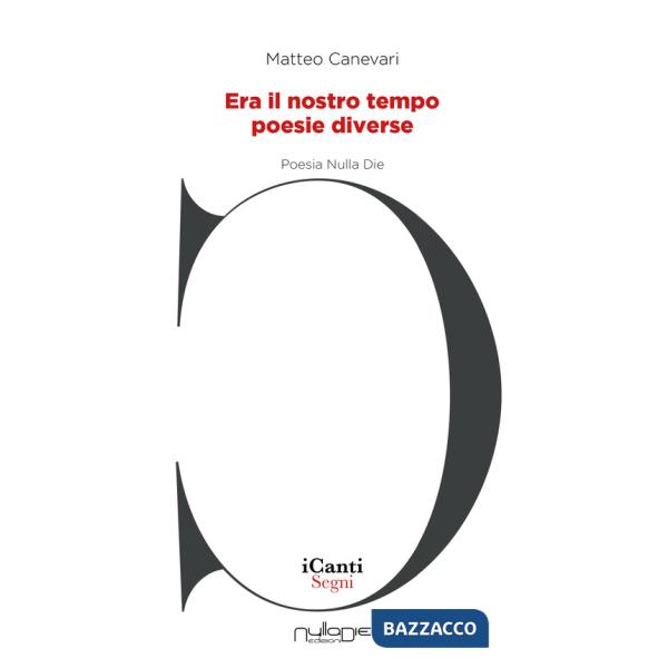 Era il nostro tempo. Poesie diverse