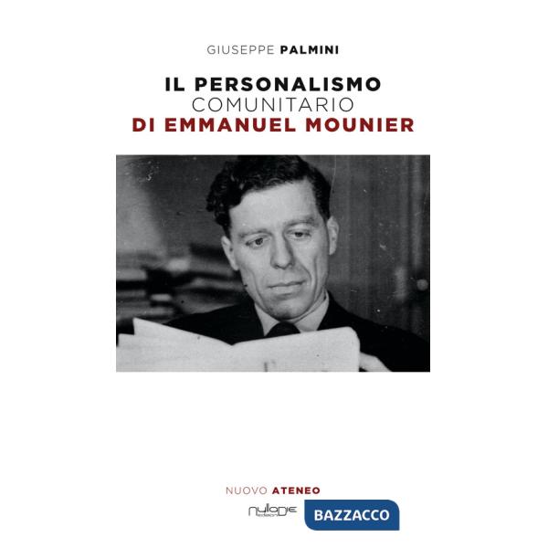 Personalismo comunitario di Emmanuel Mounier (Il)