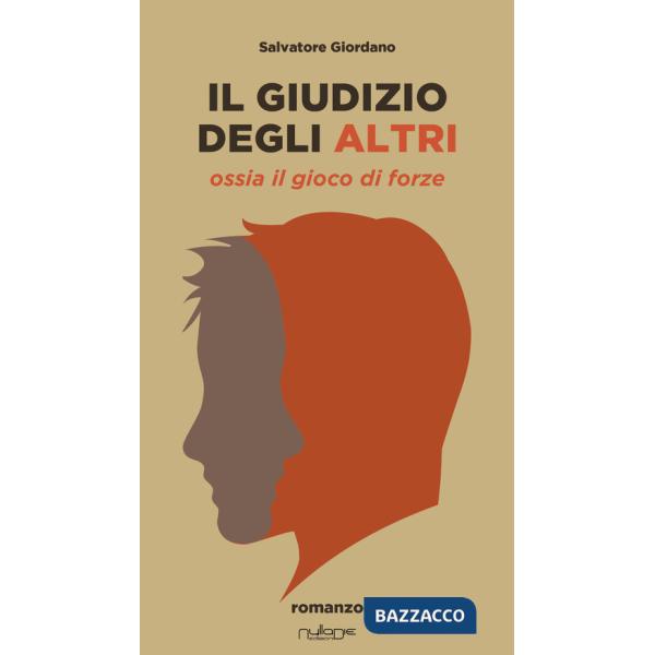 Giudizio degli altri. Ossia il gioco di forze (Il)