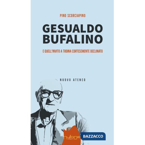 Gesualdo Bufalino. Quell'invito a Troina cortesemente declinato