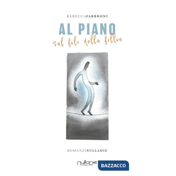 Al piano. Sul filo della follia