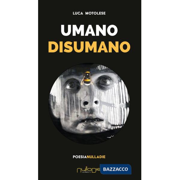Umano disumano