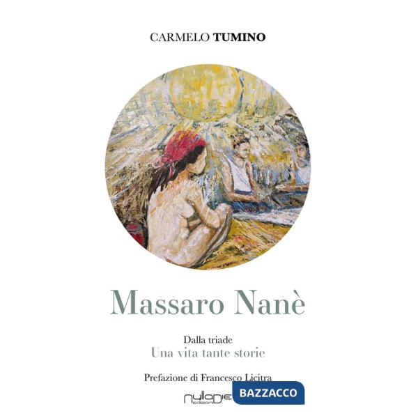 Massaro Nanè. Una vita tante storie