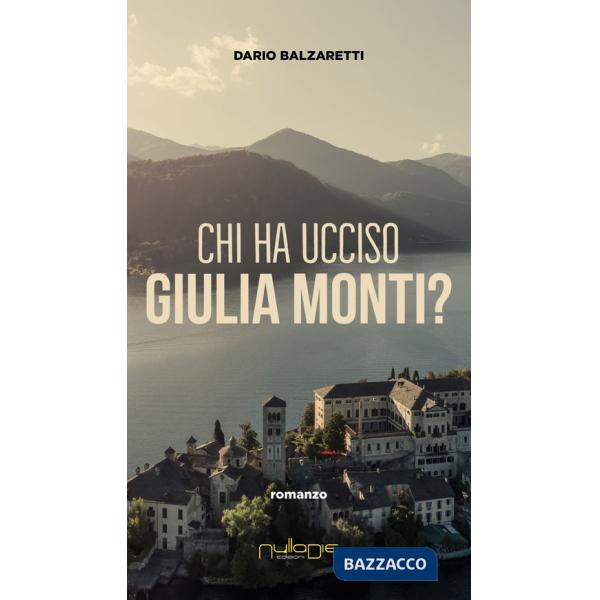 Chi ha ucciso Giulia Monti?