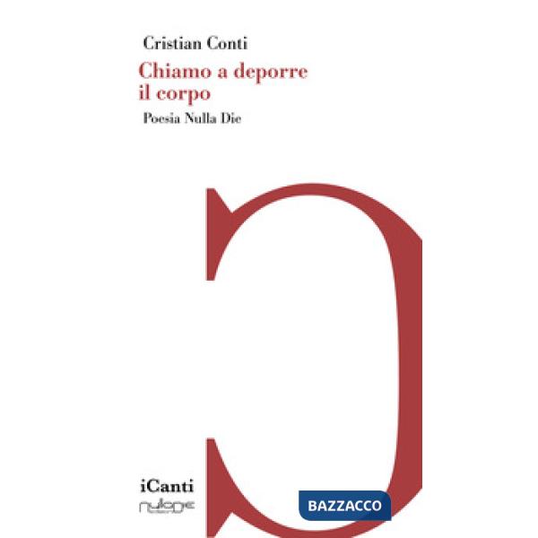 Chiamo a deporre il corpo