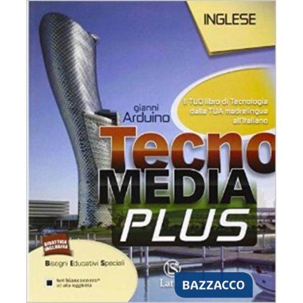 TECNOMEDIA PLUS-IL TUO LIBRO DI TECNOLOGIA-INGLESE