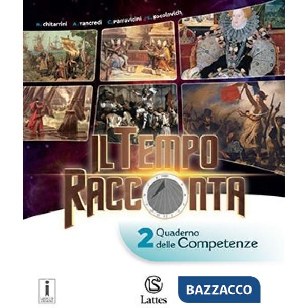 IL TEMPO RACCONTA-QUADERNO DELLE COMPETENZE 2