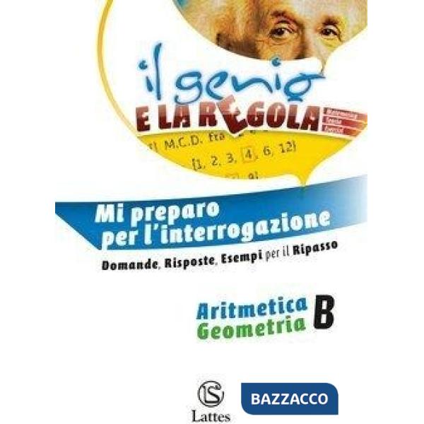 IL GENIO E LA REGOLA PLUS ARITMETICA B + MI PREP. PER INT. + QUADERNO