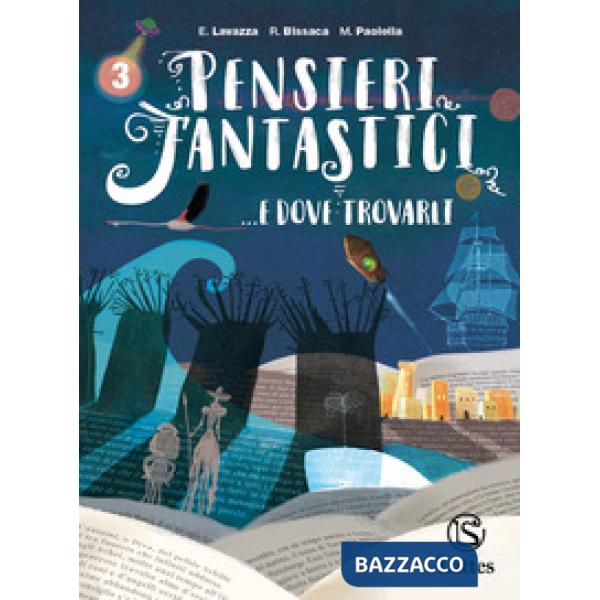 PENSIERI FANTASTICI. E DOVE TROVARLI VOL. 3 + LETTERATURA STORIA
