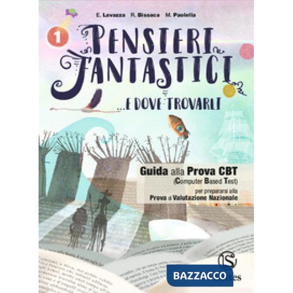 PENSIERI FANTASTICI. E DOVE TROVARLI GUIDA ALLA PROVA CBT 1