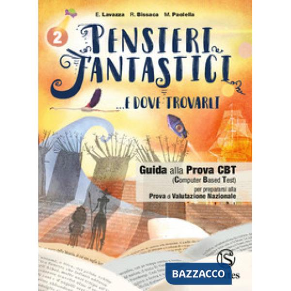 PENSIERI FANTASTICI. E DOVE TROVARLI GUIDA ALLA PROVA CBT 2