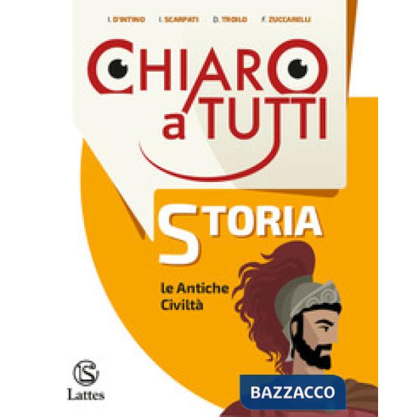CHIARO A TUTTI STORIA ANTICHE CIVILTA'