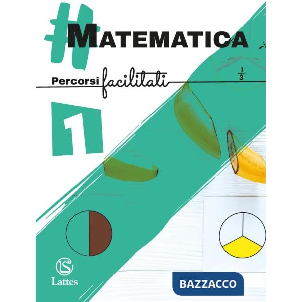 MATEMATICA PERCORSI FACILITATI VOL. 1