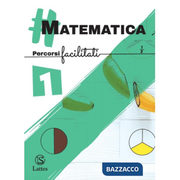  MATEMATICA - PERCORSI FACILITATI VOLUME 1
