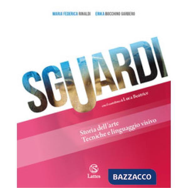 SGUARDI-STORIA DELL'ARTE-TECNICHE E LINGUAGGIO VISIVO + CITTAD. CON L'