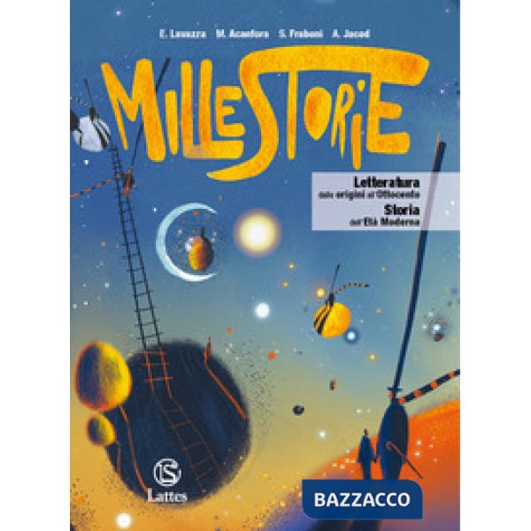 MILLESTORIE LETTERATURA DALLE ORIGINI ALL'OTTOCENTO STORIA DELL'ETA'