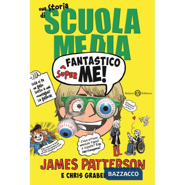 Superfantastico me! Una storia di scuola media