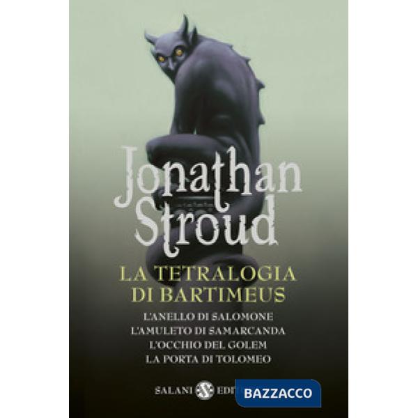 Tetralogia di Bartimeus: L'anello di Salomone-L'amuleto di Samarcanda-L'occhio del Golem-La porta di Tolomeo (La)