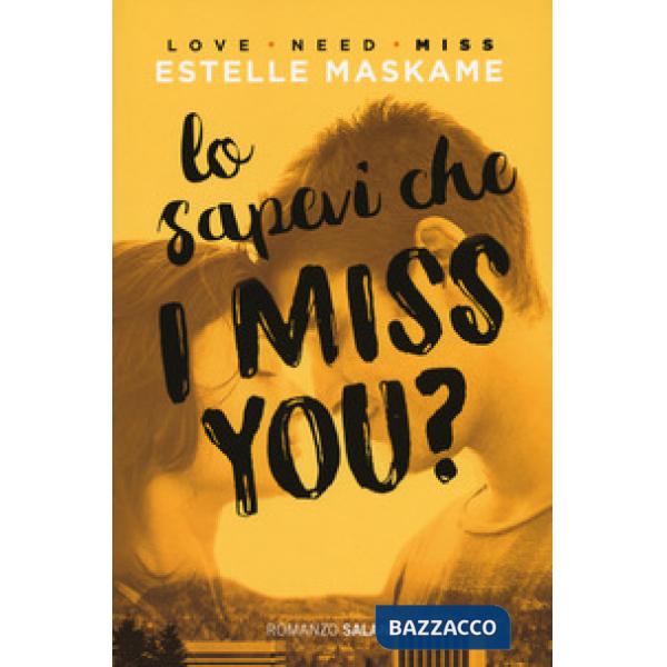 Lo sapevi che I miss you?