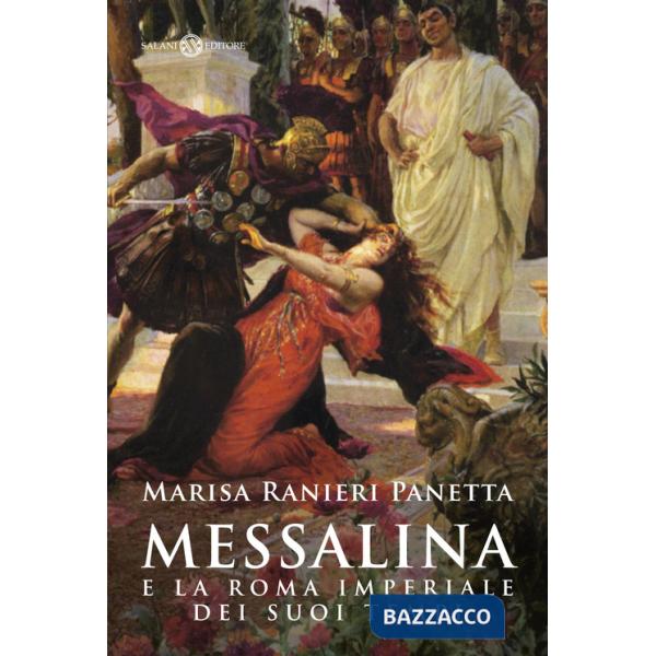 Messalina e la Roma imperiale dei suoi tempi