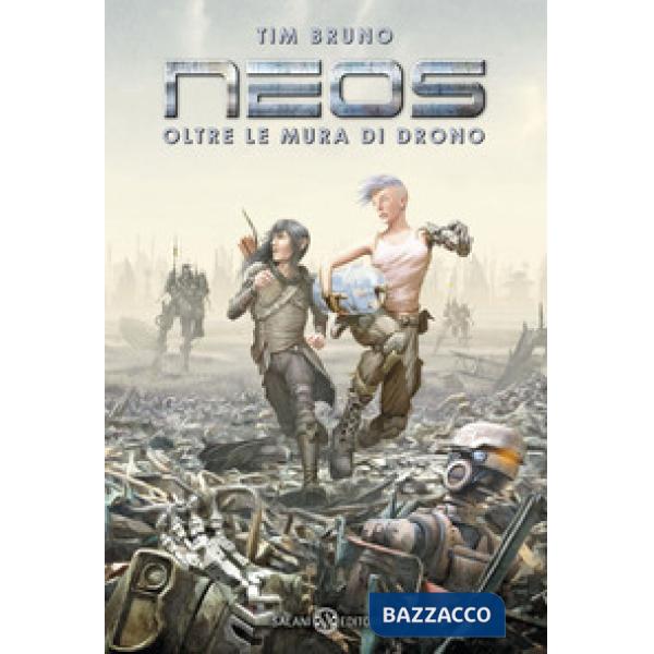 Oltre le mura di Drono. Neos