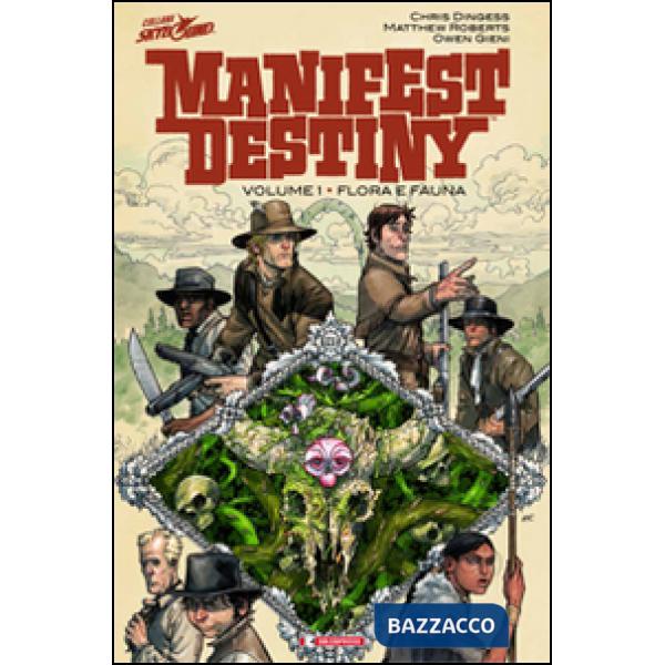 Flora e fauna. Manifest Destiny. Vol. 1