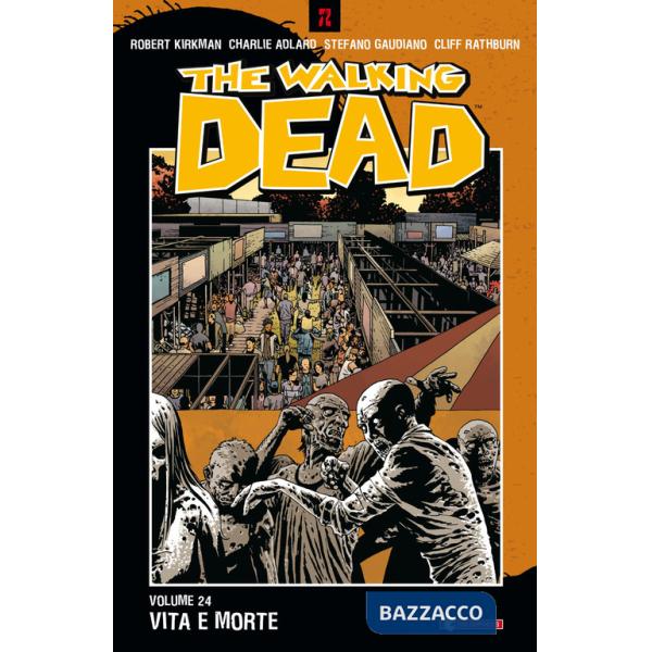 Vita e morte. The walking dead. Vol. 24