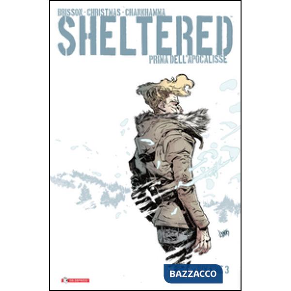 Sheltered. Prima dell'Apocalisse. Vol. 3
