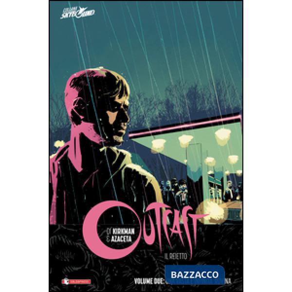 Outcast. Il reietto. Vol. 2: Una vasta e infinita rovina