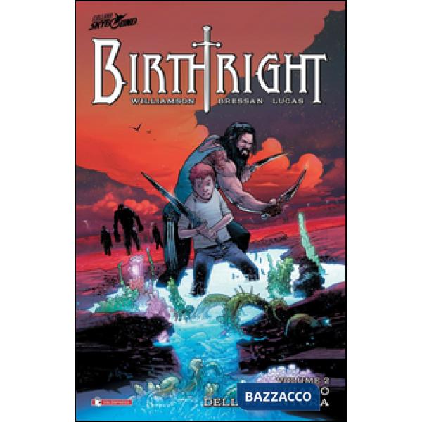 Birthright. Vol. 2: Il richiamo dell'avventura
