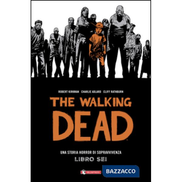 Walking dead (The). Vol. 6
