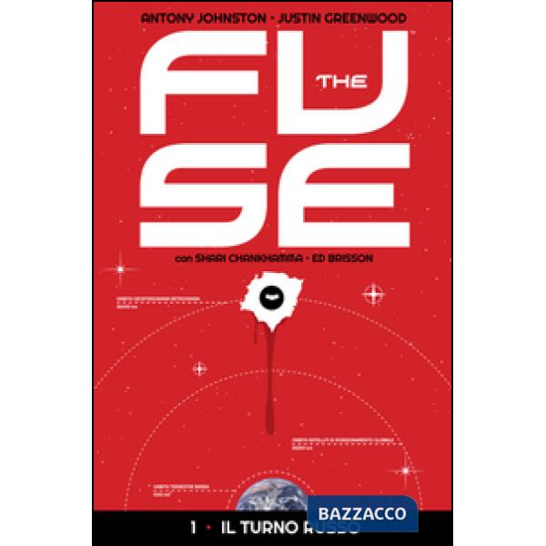 Fuse (The). Vol. 1: Il turno rosso