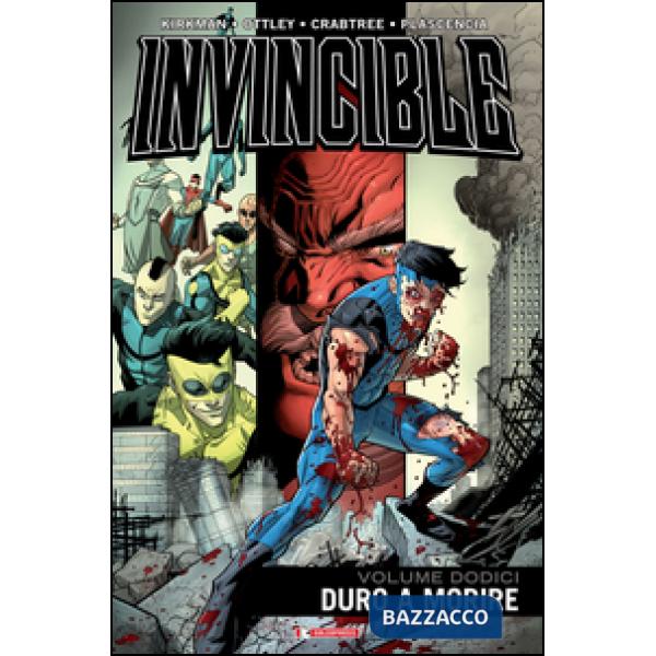 Invincible. Vol. 12: Duro a morire