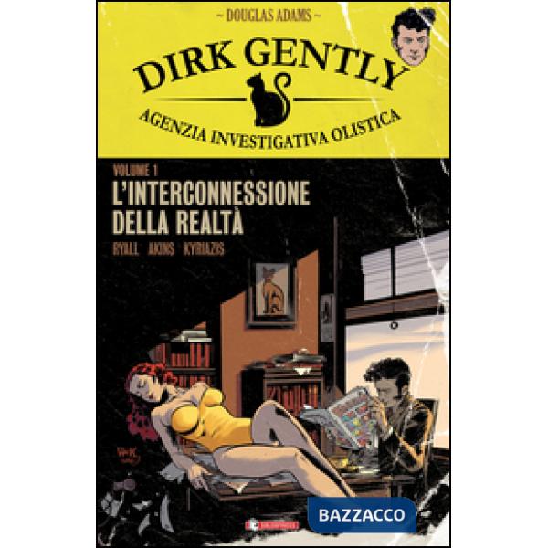 Interconnessione della realtà. Dirk Gently agenzia investigativa olistica (L'). 