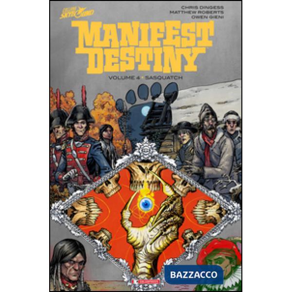 Sasquatch. Manifest destiny. Vol. 4
