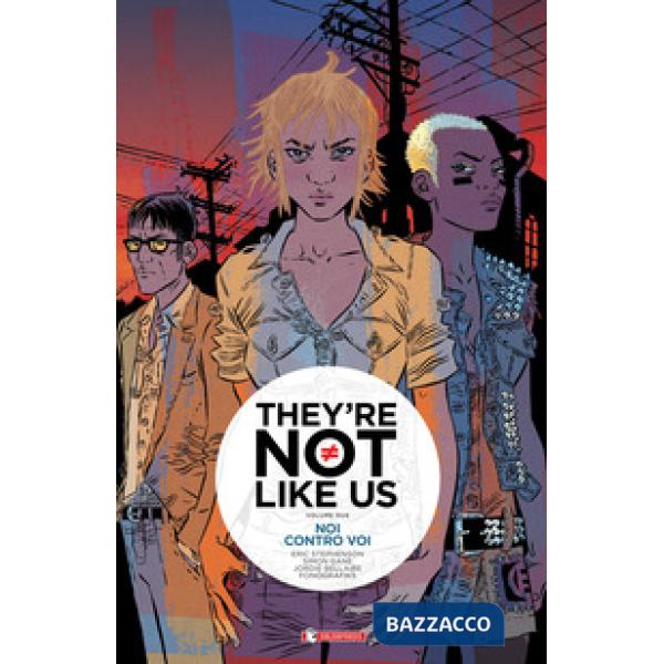 Noi contro voi. They're not like us. Vol. 2