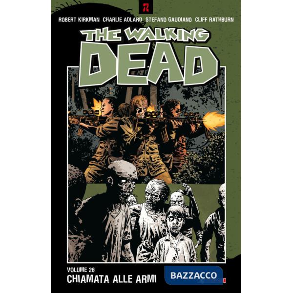 Chiamata alle armi. The walking dead. Vol. 26