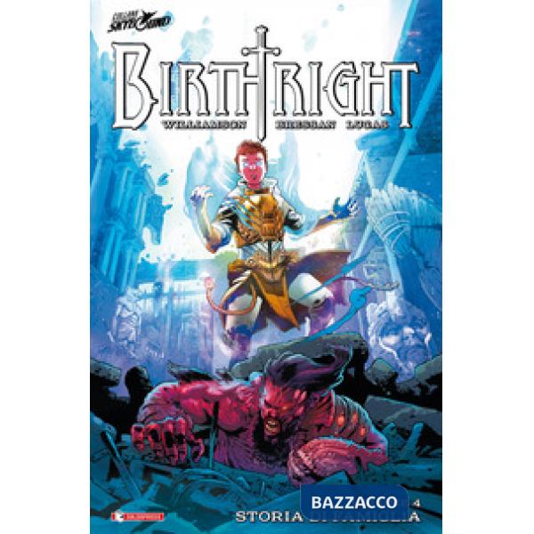 Birthright. Vol. 4: Storia di famiglia