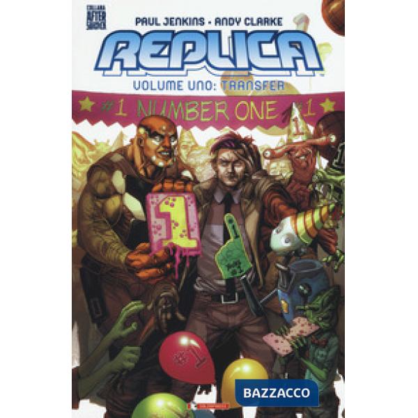 Replica. Vol. 1: Transfer