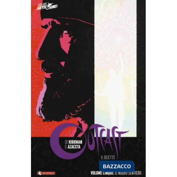 Outcast. Il reietto. Vol. 5: Il nuovo sentiero