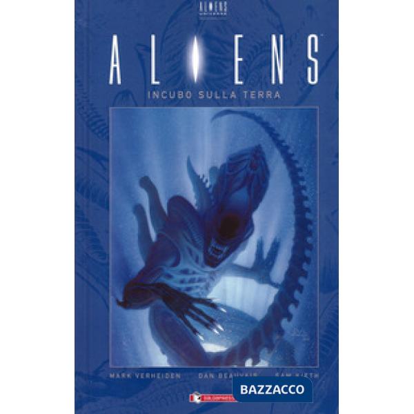 Aliens. Vol. 2: Incubo sulla Terra