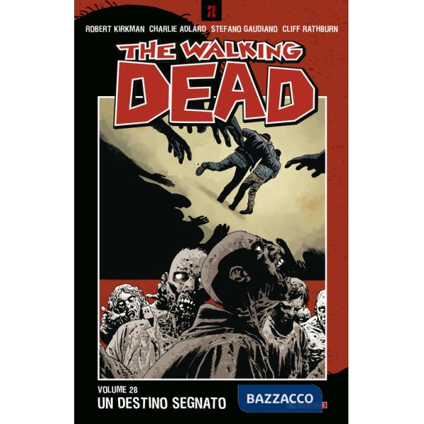 Destino segnato. The walking dead (Un). Vol. 28